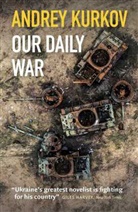 Andrey Kurkov, Andrej Kurkow - Our Daily War