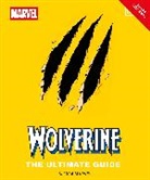 DK, Amy Richau, Win Wiacek - Wolverine the Ultimate Guide
