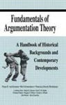 Frans H van Eemeren, Rob Grootendorst, Grootendorst Rob, Ralph H Johnson, Johnson Ralph H., Christian Plantin... - Fundamentals of Argumentation Theory