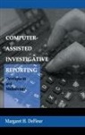 Margaret H DeFleur, DeFleur Margaret H. - Computer-Assisted Investigative Reporting