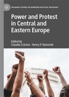 Claudiu Craciun, Claudiu Crăciun, P Rammelt, Henry P. Rammelt - Power and Protest in Central and Eastern Europe
