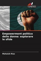 Mehwish Riaz - Empowerment politico delle donne: esplorare le sfide