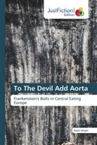Robin Bright - To The Devil Add Aorta