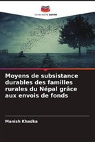 Manish Khadka - Moyens de subsistance durables des familles rurales du Népal grâce aux envois de fonds