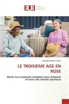 KALENGA NGOY Trésor - LE TROISIEME AGE EN ROSE