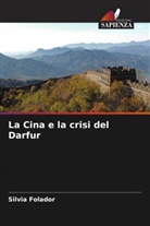Silvia Folador - La Cina e la crisi del Darfur