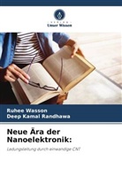Deep Kamal Randhawa, Ruhee Wasson - Neue Ära der Nanoelektronik: