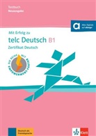 Arndt Boetel, Hubert Eichheim, Anna Pohlschmidt, Bettina Schwieger, Günther Storch - Mit Erfolg zu telc Deutsch B1 - Testbuch