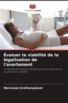 Worrawan Jirathanapiwat - Évaluer la viabilité de la légalisation de l'avortement