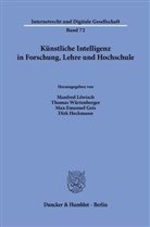 Max-Emanuel Geis, Max-Emanuel Geis u a, Dirk Heckmann, Dirk Heckmann u a, Manfred Löwisch, Thomas Würtenberger... - Künstliche Intelligenz in Forschung, Lehre und Hochschule
