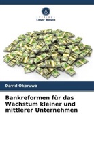 David Okoruwa - Bankreformen für das Wachstum kleiner und mittlerer Unternehmen