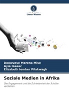 Ayia Isaaac, Doowuese Morena Mise, Eliz Pilakwagh, Elizabeth Iember Pilakwagh - Soziale Medien in Afrika
