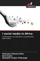 Ayia Isaaac, Doowuese Morena Mise, Elizabeth Iember Pilakwagh - I social media in Africa