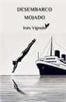 Inés Vignolo - DESEMBARCO MOJADO