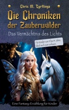 Chris M Tyrtlinga, Chris M. Tyrtlinga - Die Chroniken der Zauberwälder