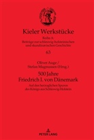 Oliver Auge, Stefan Magnussen - 500 Jahre Friedrich I. von Dänemark