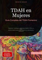 Bendis Saage, Bendis A. I. Saage - Español - TDAH en Mujeres: Guía Completa del TDAH Femenino