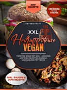 Esther  Kraft, Esther Kraft, Esther Kraft - XXL Heißluftfritteuse Vegan