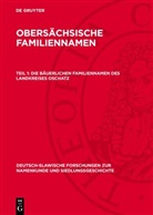 Degruyter - Obersächsische Familiennamen - Teil 1: Die bäuerlichen Familiennamen des Landkreises Oschatz