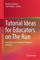 Hudson, Cate Hudson, Michele Jarldorn - Tutorial Ideas for Educators on The Run