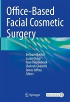 Behnam Bohluli, Ryan Diepenbrock, Ryan Diepenbrock et al, Shohreh Ghasemi, James Jeffrey, Suzan Obagi - Office-Based Facial Cosmetic Surgery
