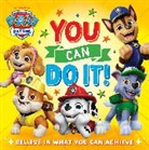 Paw Patrol - PAW Patrol Picture Book: You Can Do It!