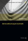 Henriette Küffer - Die Kunstfälschung im Strafrecht