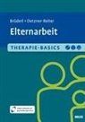 Leokadia Brüderl, Ulrike Detzner-Reiter - Therapie-Basics Elternarbeit