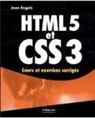 Jean Engels, Engels Jean - HTML5 et CSS3 : cours et exercices corrigés