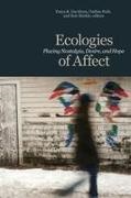 Tonya K Davidson, Ondine Park, Rob Shields - Ecologies of Affect Placing Nostalgia, Desire, and Hope