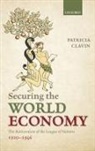 Patricia Clavin, Patricia (Professor of International Histo Clavin, Clavin Patricia - Securing the World Economy