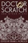 Charles Dufresny, Alain Rene Le Sage, Frank J Morlock, Frank J. Morlock - Doctor Scratch and Other Plays