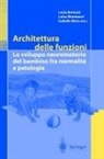 Lucia Bertozzi, Luisa Montanari, Isabella Mora - Architettura delle funzioni