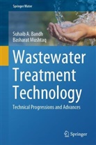 Suhaib A Bandh, Suhaib A. Bandh, Basharat Mushtaq - Wastewater Treatment Technology