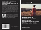 Edward Monteith - Estableciendo la diversidad de género dentro de las organizaciones del sector STEM del Reino Unido