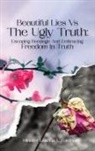 Minister Lekecia L Fordham, Minister Lekecia L. Fordham - Beautiful Lies vs. The Ugly Truth
