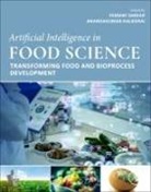 Anandakumar Haldorai, Tanmay Sarkar - Artificial Intelligence in Food Science