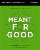 Megan Fate Marshman - Meant for Good Bible Study Guide plus Streaming Video, Updated Edition