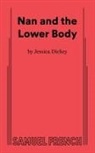 Jessica Dickey, Jessica Dickey - Nan and the Lower Body
