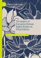 Gaëtan Cliquennois - The Impact of European Human Rights Bodies on Penal Policies