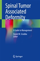 Daniel M Sciubba, Daniel M. Sciubba - Spinal Tumor Associated Deformity
