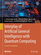 Marlia Mohd Hanafiah, Shenson Joseph, Herat Joshi, Herat Joshi et al, Mariya Ouaissa, C. Kishor Kumar Reddy - Interplay of Artificial General Intelligence with Quantum Computing