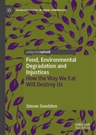 Simon Sneddon - Food, Environmental Degradation and Injustices