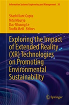 Shashi Kant Gupta, Dac-Nhuong Le, Dac-Nhuong Le et al, Nitu Maurya, Toufik Mzili - Exploring the Impact of Extended Reality (XR) Technologies on Promoting Environmental Sustainability