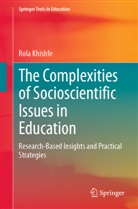 Rola Khishfe - The Complexities of Socioscientific Issues in Education