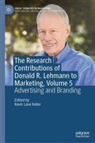 Kevin Lane Keller, Kevin Lane Keller - The Research Contributions of Donald R. Lehmann to Marketing, Volume 5