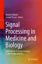 Ammar Ahmed, Picone, Joseph Picone - Signal Processing in Medicine and Biology