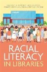 Sally Battle, Betsy Bird, Cooke Nicole A., Jessica Iverson Wu, Kennedy Joseph - Racial Literacy in Libraries