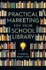 C. L. Mansfield - Practical Marketing for Your School Library
