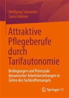 Saara Inkinen, Wolfgang Schroeder - Attraktive Pflegeberufe durch Tarifautonomie